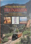 Susan Gordon, William Amp; Oostendorp - Wereldberoemde treinreizen Een reis rond de wereld langs 30 spectaculaire treinroutes