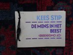 Stip, Kees - DE MENS IN HET BEEST (of omgekeerd)