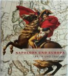 Unknown - Napoleon und Europa. Traum und Trauma