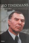 TINDEMANS Leo - De memoires. Gedreven door een overtuiging.