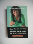 Kroonenberg, Yvonne - Nee, dan die van mij / Meneer als ik u zie heb ik zo'n zin in ruzie Kroonenberg, Yvonne - Nee, dan die van mij / Meneer als ik u zie heb ik zo'n zin in ruzie