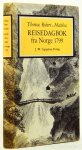 MALTHUS, T.R. - Reisedagbok fra Norge 1799. Redgert av Patricia James. Til Norsk ved Thor Bryn.