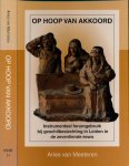 Meeteren, Aries van - Op Hoop van Akkoord: Instrumenteel forumgebruik bij geschilbeslechting in Leiden in de zeventiende eeuw