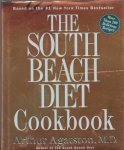Agatston, Arthur, M.D. - The South Beach Diet Cookbook / More Than 200 Delicious Recipies That Fit the Nation's Top Diet