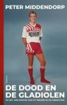 Peter Middendorp - De dood en de gladiolen
