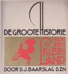 Baarslag Dzn., D.J. - De regententijd [De Groote Historie van een Klein Land, deel 6]
