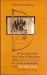 Marcel Duchamp - De bruid gestript door haar vrijgezellen, zelfs & In de onbepaalde wijs De groene doos ; de witte doos