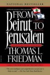 Thomas Friedman - From Beirut to Jerusalem
