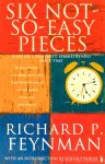 FEYNMAN, R.P. - Six not-so-easy pieces. Einstein's relativity, symmetry and space-time. Originally prepared for publication by R.B. Leighton and M. Sands. New introduction by R. Penrose.