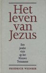 Friedrich Weinreb - Het leven van Jezus