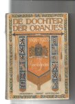 Zeeuw Gzn., P. de - De dochters der Oranjes. Het leven en de regeering van H.M. Koningin Wilhelmina der Nederlanden bij haar Vijf-en-Twintigjarig regeeringsjubileum aan het Nederlandssche volk verhaald