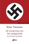 Enzo Traverso - De Oorsprong Van Het Nazigeweld