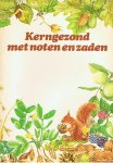 Moyer, Joanne  (samengesteld door) - Kerngezond met noten en zaden