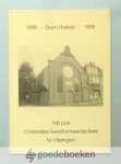 Bruijne e.a., P.A. de - Eben Haëzer 1898 - 1998 --- 100 jaar Christelijke Gereformeerde Kerk te Vlissingen