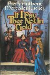 Piers Anthony 22440,  Mercedes Lackey 44478 - If I Pay Thee Not in Gold