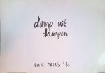 Prins, Erik - Damp uit dampen *GESIGNEERD*