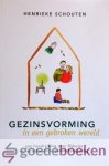 Schouten, Henrieke - Gezinsvorming in een gebroken wereld *nieuw* - laatste exemplaar! --- Een handreiking voor Bijbelse en verantwoorde geboorteregeling
