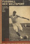 MEISL, WILLY - Fussball der Weltsport -65 Bilder eingeleitet von Willy Meisl MEISL, WILLY - Fussball der Weltsport -65 Bilder eingeleitet von Willy Meisl