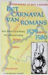 E. Le Roy Ladurie - Het Carnaval van Romans 1579 - 1580