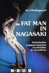 J. Stellingwerff - Fat Man in Nagasaki. Nederlandse krijgsgevangenen overleefden de atoombom