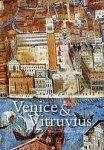 D'Evelyn, Margaret Muther - Venice and Vitruvius: Reading Venice with Daniele Barbaro and Andrea Palladio.