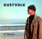 Vlessing, Eli - Kustvolk Gesprekken met mensen over hun relatie met de zee
