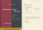 Krul, Wessel - Historicus tegen de tijd. Opstellen over leven en werk van J. Huizinga.