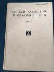 Verheijen, Woldring, Hoogveld & Sizoo - Aurelii Augustini Humaniora Selecta  deel I en II; met aantekeningen