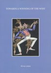 Lohuis, Eli ten - Towards a Winning of the West. Novels by East European Jewish Immigrants to America and Their American Offspring.
