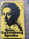 Edited by Mary-Alice Waters - Rosa Luxemburg  Speaks