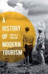 Eric Zuelow - A History Of Modern Tourism