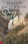 Guterson, David - Over de bergen / druk 1