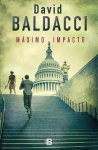 David Baldacci - Maximo impacto/ The Hit