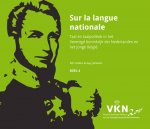 Guy Janssens, Rik Vosters - Noord en Zuid onder Willem I. 200 jaar Verenigd Koninkrijk der Nederlanden 4 -   Sur la langue nationale