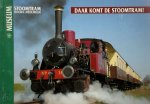  - Daar komt de stoomtram! Museum Stoomtram Hoorn-Medemblik