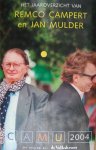 Campert, R. Mulder, J. - Het jaaroverzicht van Remco Campert en Jan Mulder / CaMu 2004 Campert, R. Mulder, J. - Het jaaroverzicht van Remco Campert en Jan Mulder / CaMu 2004