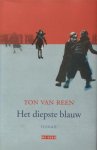 Reen, Ton van. - Het diepste blauw.