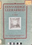 D. Been - Eenvoudige Leerarbeid. Handleiding voor zelfonderricht en voor de school