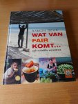 Beuk, Ramon - Wat van Fair komt... Een culinaire wereldreis. Fair Trade Original.