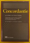 KOK, KAMPEN. - Concordantie op de Bijbel. In de nieuwe vertaling van het Nederlands Bijbelgenootschap.