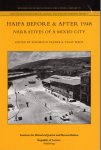 YAZBAK, Mahmoud & Yfaat WEISS [Eds.] - Haifa Before & After 1948. Narratives of a Mixed City.