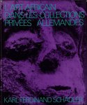 SCH DLER, K.F. - Afrikanische Kunst in Deutschen Privat-Sammlungen. - African art in private German collections. - L'art Africain dans les collections priv es Allemandes.