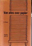 Hermans,Js. - Van alles over papier