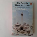 Banks, F.R. - Guide to London ; The Penguin Guide to London ; Banks, F.R. - Guide to London ; The Penguin Guide to London ;