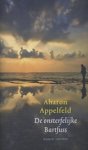 Aharon Appelfeld - De onsterfelijke Bartfuss