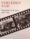 MULDER, ROELAND. - Verleden tijd. Nederland in de jaren 1900 - 1930.