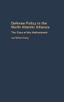 Honig, Jan Willem - Defense Policy in the North Atlantic Alliance