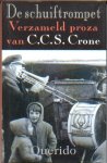 Crone, C.C.S. - De schuiftrompet. Verzameld proza.