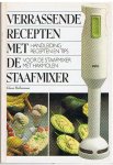 Belterman, Hans - Verrassende recepten met de staafmixer
