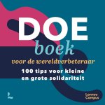 Sven Van der Aa, Kris Daniels, Bernadette Houdart - Doeboek voor de wereldverbeteraar 100 tips voor kleine en grote solidariteit